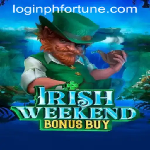 Unveiling the Thrills of IrishWeekendBonusBuy with a Lucky Twist of PHFORTUNE